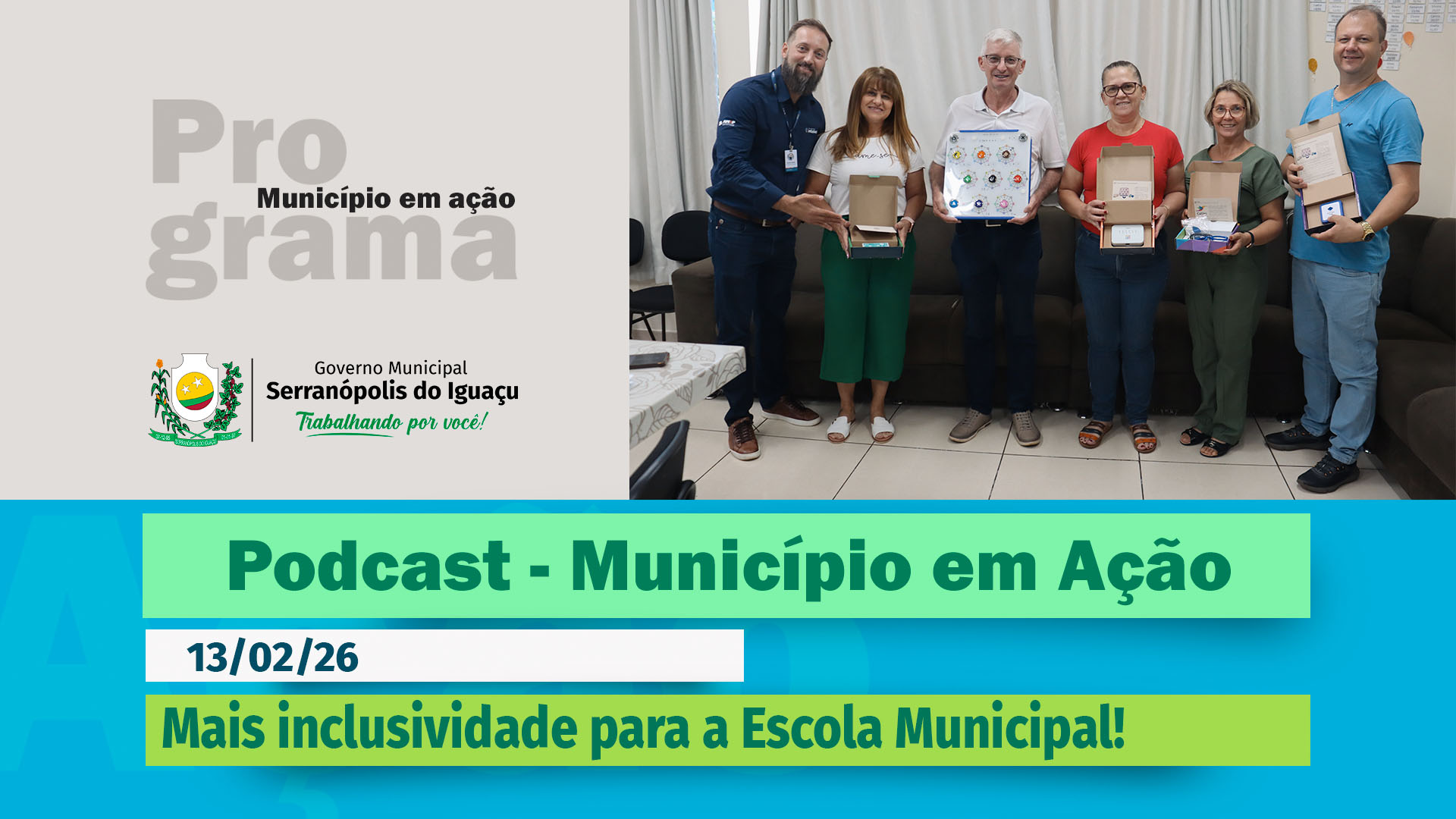 #Podcast – Mais inclusividade para a Escola Municipal – (13.02.2026)
