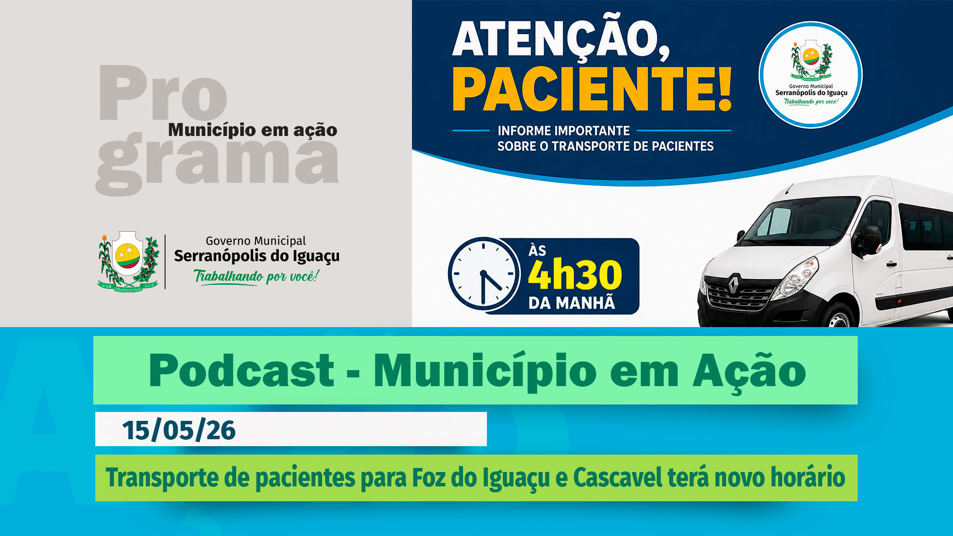 #Podcast – Transporte de pacientes para Foz do Iguaçu e Cascavel terá novo horário – (15.05.2026)