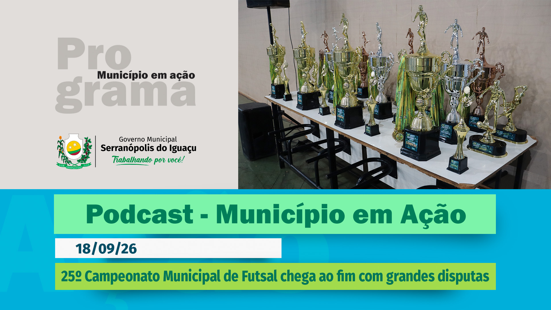 #Podcast – 25º Campeonato Municipal de Futsal chega ao fim com grandes disputas – (18.09.2026)