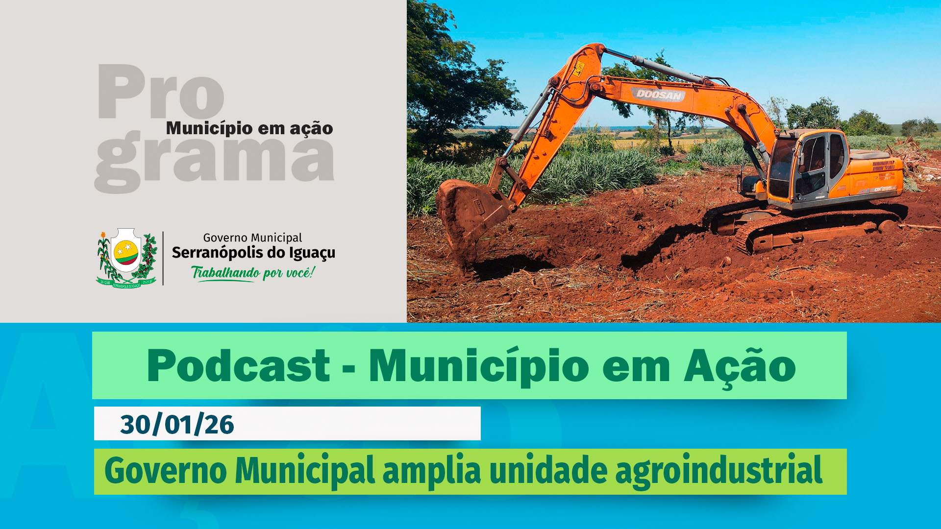 #Podcast – Governo Municipal amplia unidade agroindustrial – (30.01.2026)