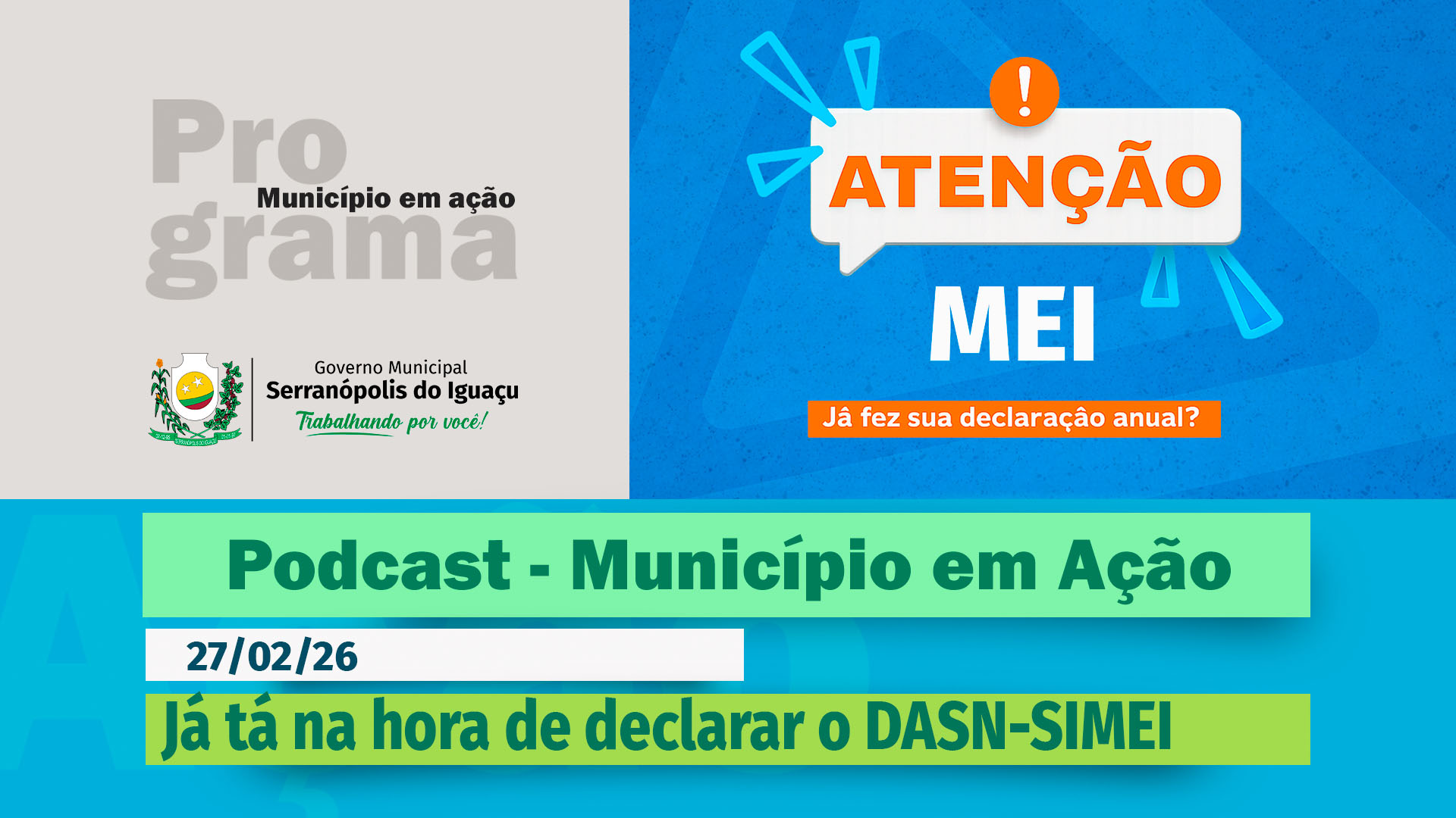 #Podcast – Governo Municipal orienta MEIs sobre prazo para declaração anual – (27.02.2026)
