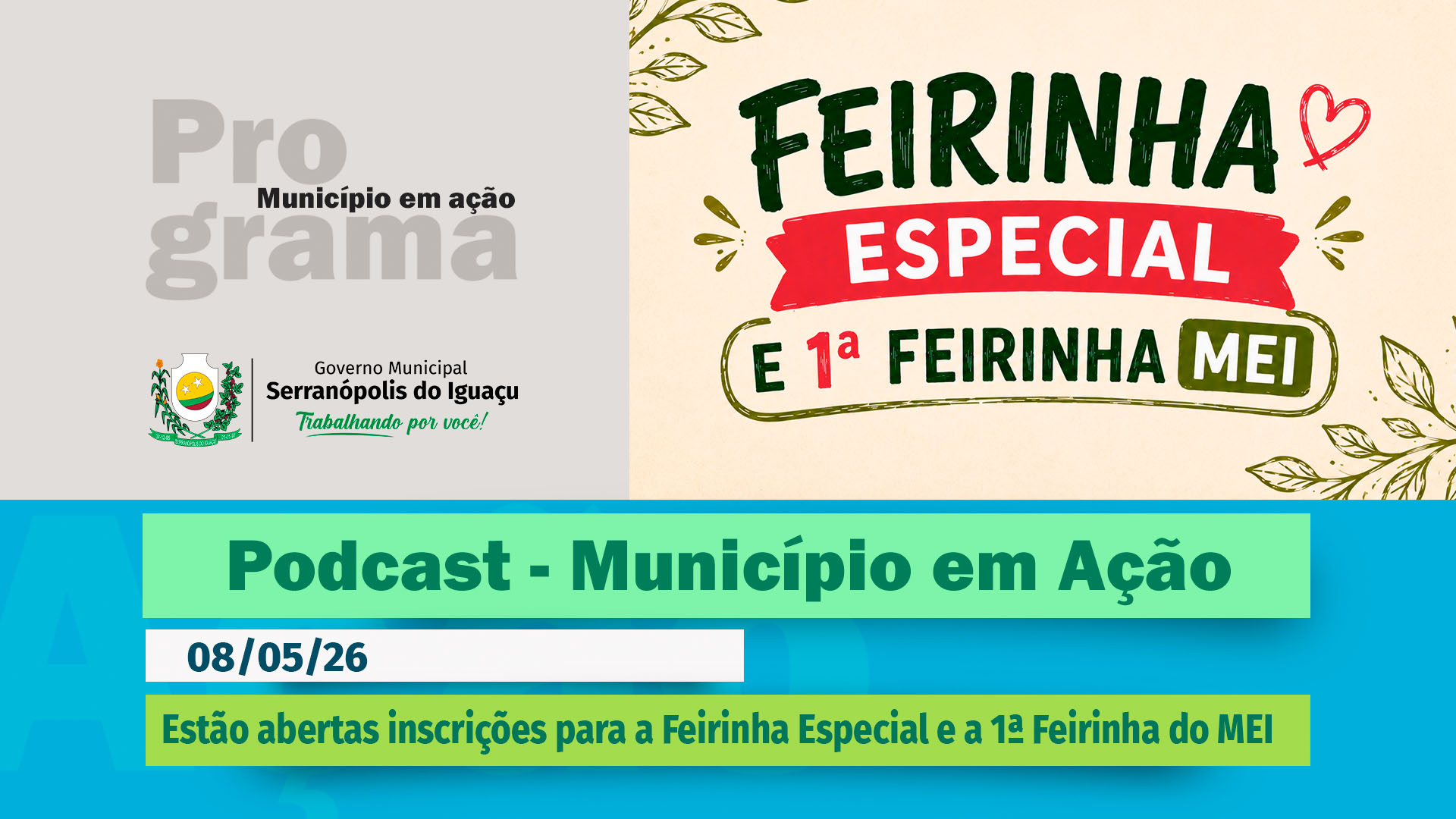 #Podcast – Governo Municipal abre inscrições para a Feirinha Especial e a 1ª Feirinha do MEI – (08.05.2026)
