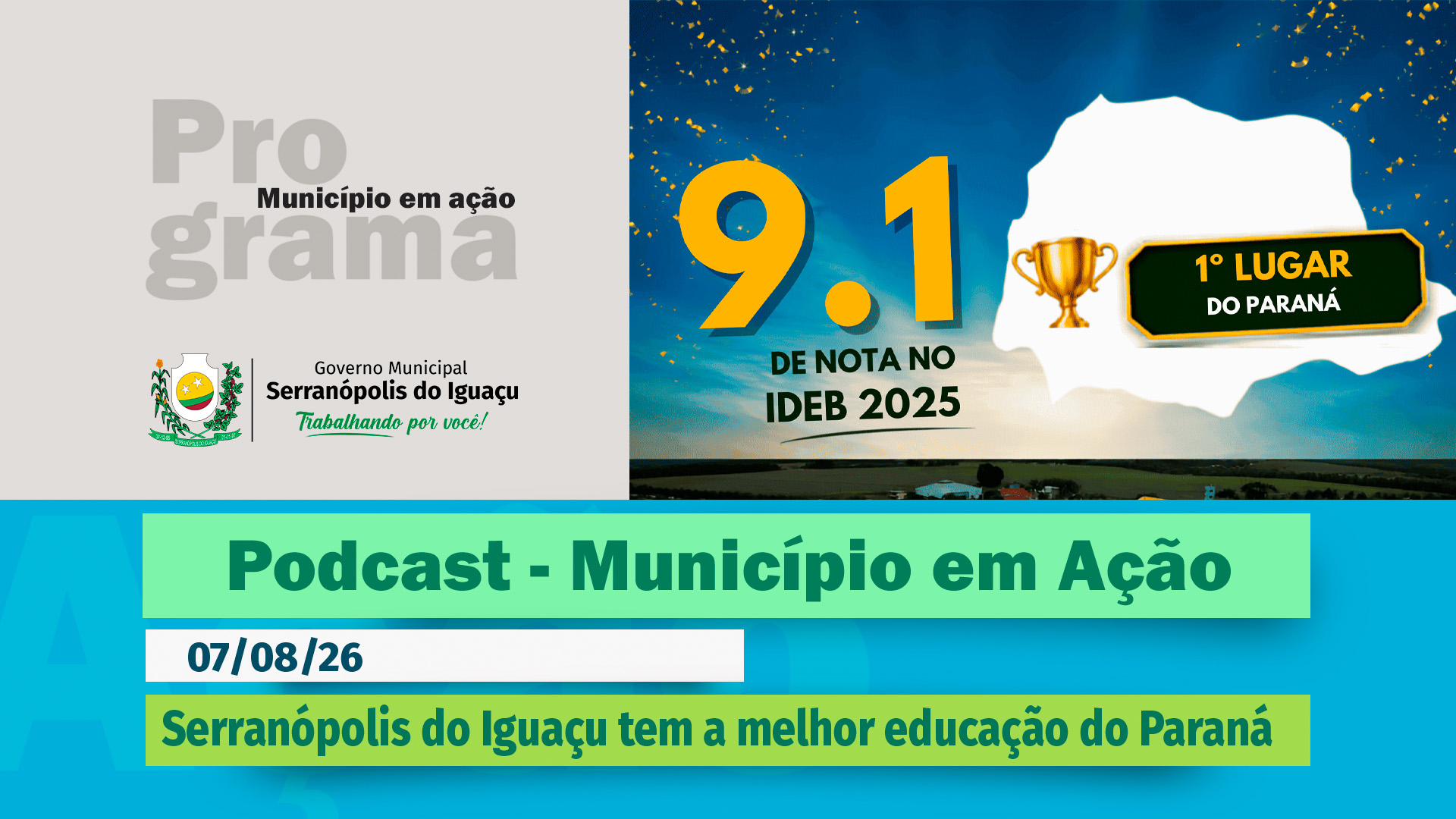 #Podcast – Serranópolis do Iguaçu tem a melhor educação do Paraná – (07.08.2026)