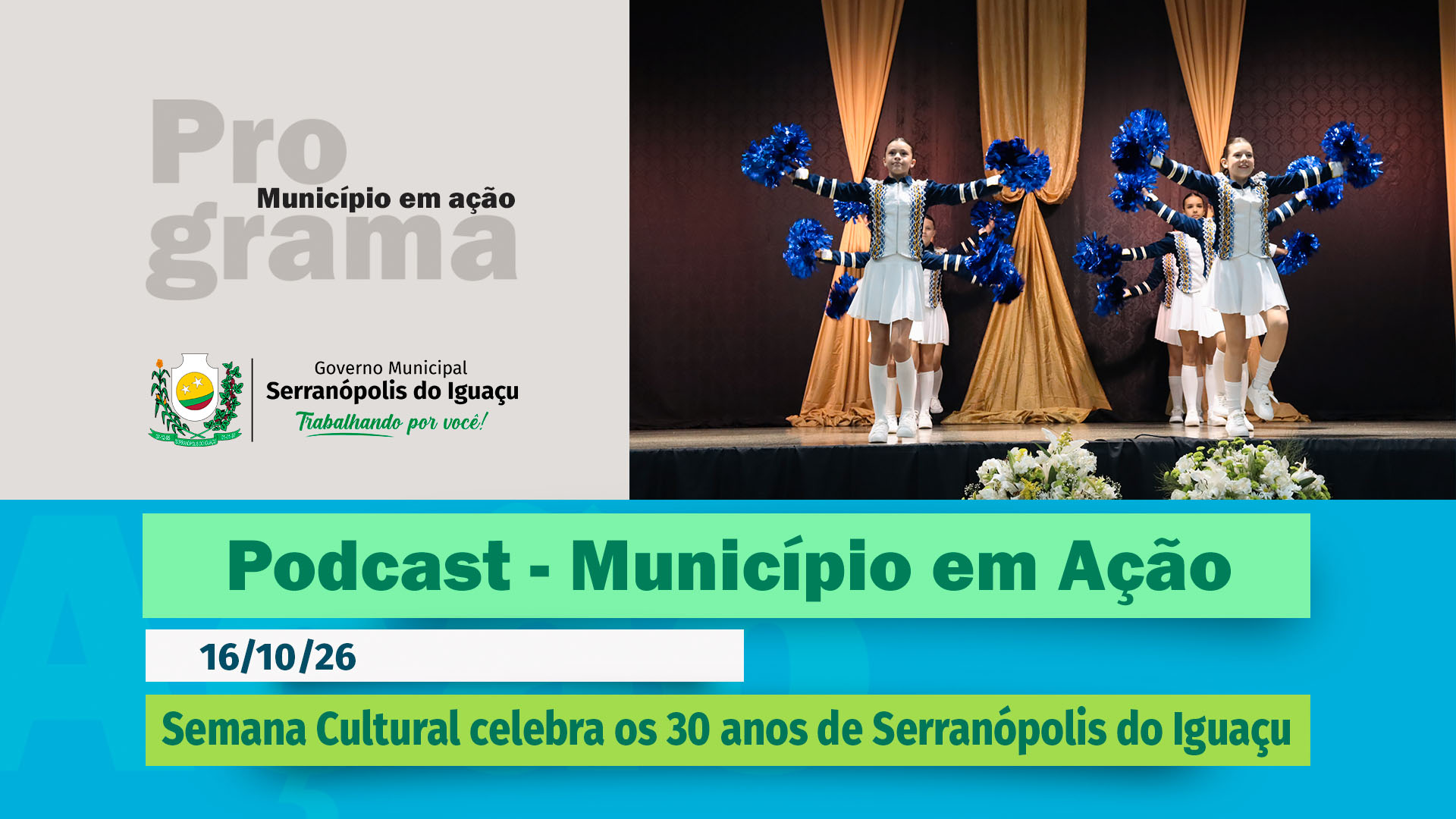 #Podcast – Semana Cultural celebra os 30 anos de Serranópolis do Iguaçu – (16.10.2026)