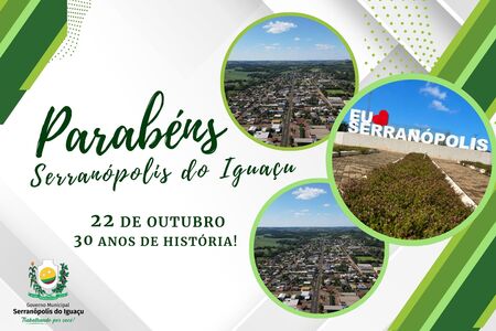 Serranópolis do Iguaçu: 30 anos de uma história construída por muitas mãos