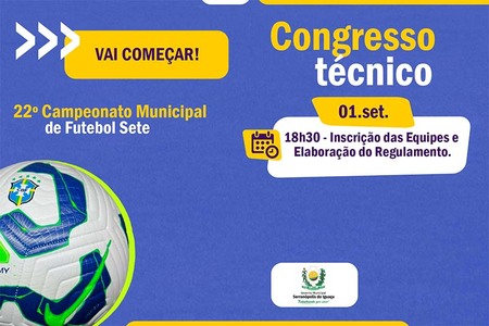 Governo Municipal convida para o congresso técnico do 22° Campeonato Municipal de Futebol Sete